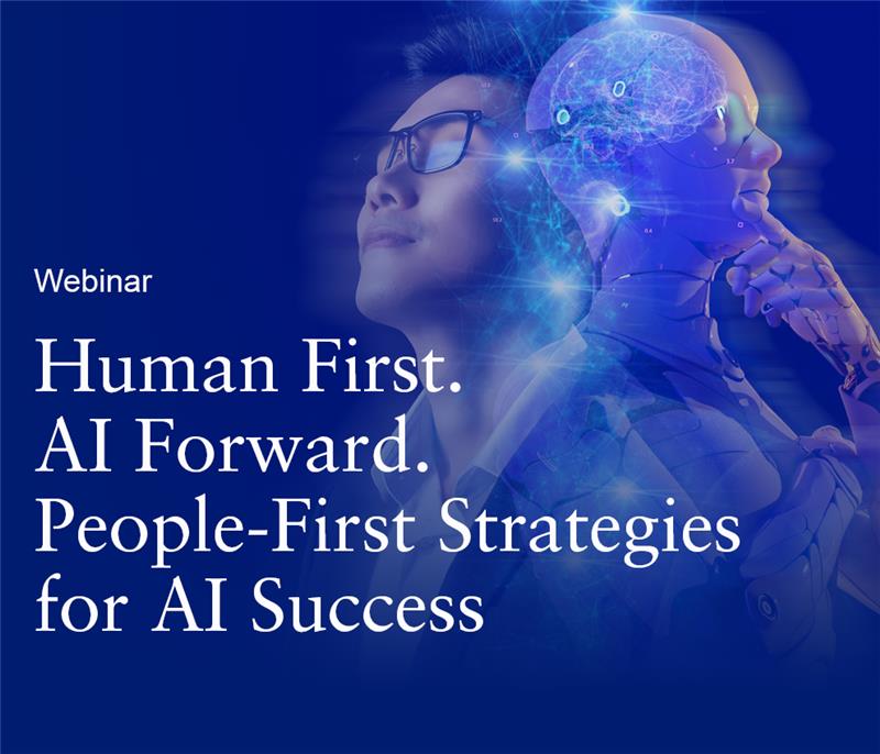 Webinar: Human First. AI Forward. People-First Strategies for AI Success